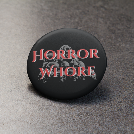 Horror Whore Button Pin  