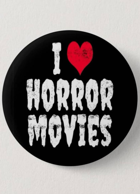 I Love ❤️ Horror Movies Button Pin     