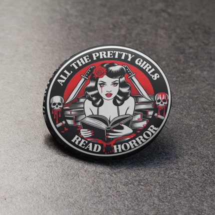 Horror All the pretty girls Button Pin   